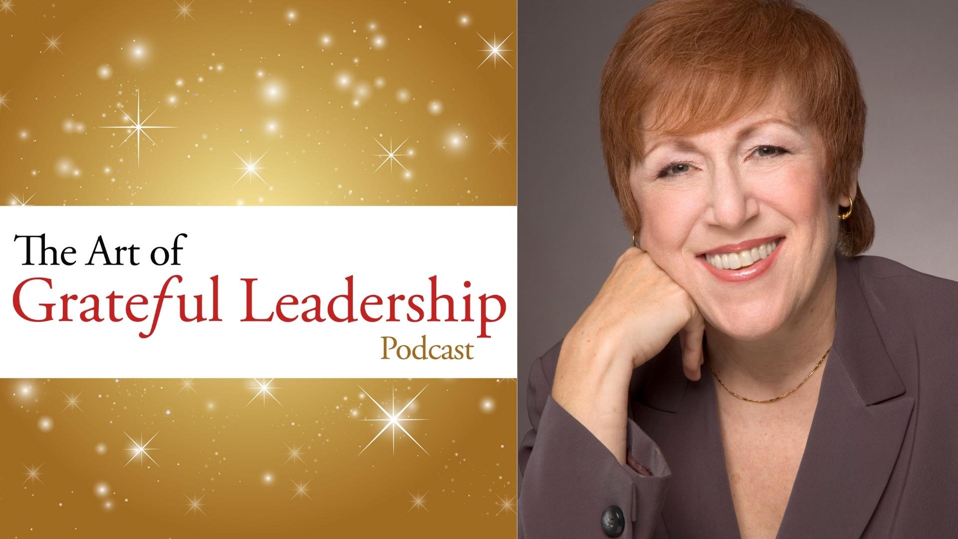 The Art of Grateful Leadership Podcast